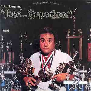 Bill Dana - Jose...Supersport FLAC