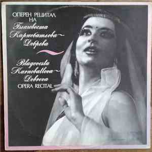 Blagovesta Karnobatlova Dobreva - Opera Recital FLAC