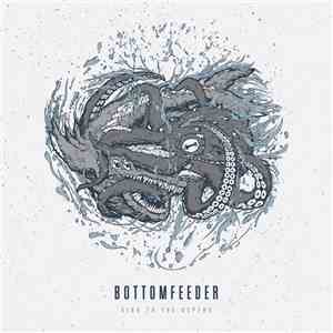 Bottomfeeder  - Sink To The Depths FLAC
