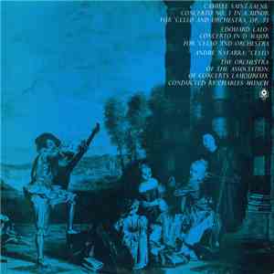 Camille Saint-Saens / Edouard Lalo / Andre Navarra / The Orchestra Of The Association Of Concerts Lamoureux Conducted By Charles Munch - Concerto No. 1 In A Minor For 'Cello And Orchestra, Op. 33 / Concerto In D Major For 'Cello And Orchestra FLAC