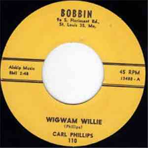Carl Phillips  - Wigwam Willie FLAC