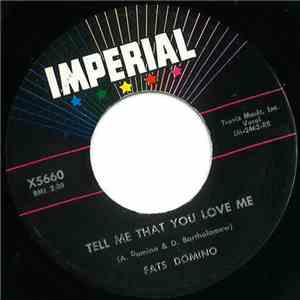 Fats Domino - Tell Me That You Love Me FLAC