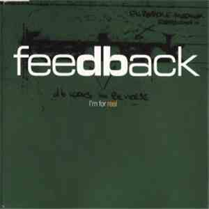 Feedback - I'm For Real FLAC