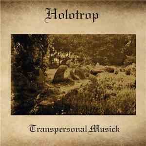 Holotrop - Transpersonal Musick FLAC