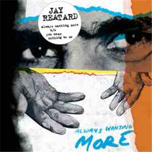 Jay Reatard - Always Wanting More FLAC