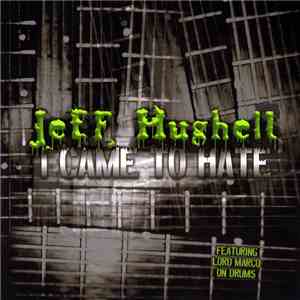 Jeff Hughell - I Came To Hate FLAC