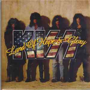 Kiss - Land Of Hope & Glory FLAC