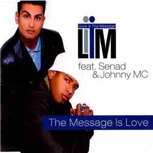 L.I.T.M. Feat. Senad & Johnny MC  - The Message Is Love FLAC