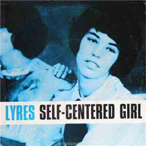 Lyres - Self-Centered Girl FLAC