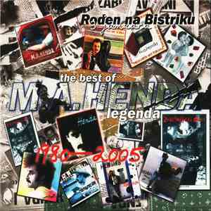 M.A. Henda - Rođen Na Bistriku - The Best Of 1980-2005 FLAC