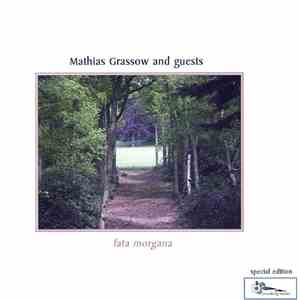 Mathias Grassow And Guests - Fata Morgana FLAC