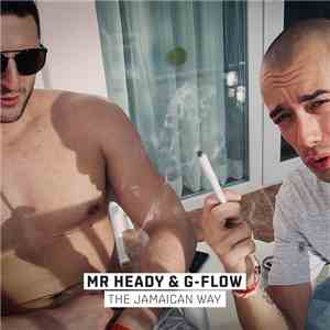 Mr Heady & G-Flow  - The Jamaican Way FLAC