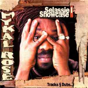Mykal Rose - Selassie I Showcase FLAC