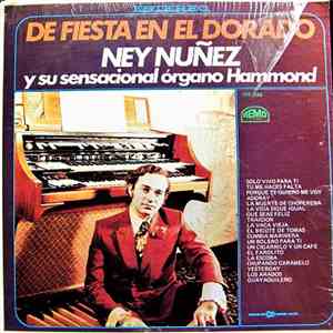 Ney Nuñez Y Su Sensacional Órgano Hammond Con El Saxo De Lucho Silva - De Fiesta En El Dorado FLAC