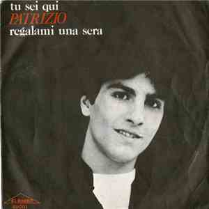 Patrizio  - Tu Sei Qui / Regalami Una Sera FLAC