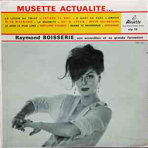 Raymond Boisserie Son Accordéon Et Sa Grande Formation - Musette Actualité FLAC