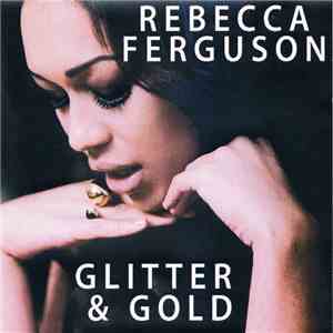 Rebecca Ferguson - Glitter & Gold FLAC