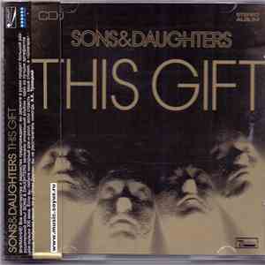 Sons & Daughters - This Gift FLAC