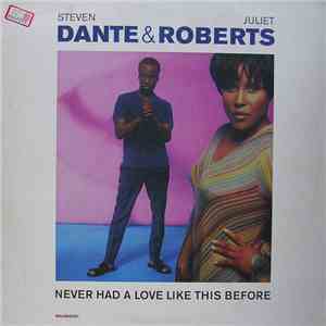 Steven Dante & Juliet Roberts - Never Had A Love Like This Before FLAC