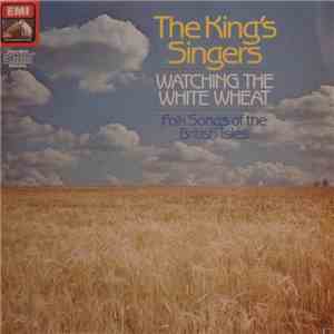 The King's Singers - Watching The White Wheat FLAC