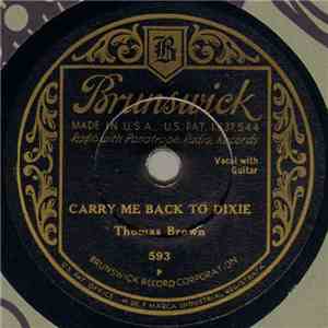 Thomas Brown  - Carry Me Back To Dixie / On The Plains Of Texas FLAC