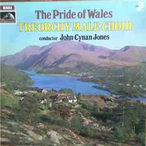Treorchy Male Choir Conductor John Cynan Jones - The Pride Of Wales FLAC