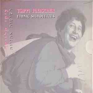 Tsippi Fleischer - Ethnic Silhouettes FLAC