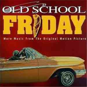 Various - Old School Friday: More Music From The Original Motion Picture FLAC