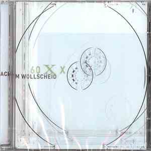 Achim Wollscheid - 60 x X FLAC