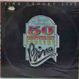 Bing Crosby - Bing Crosby Live - London Palladium 50th Anniversary Concert FLAC