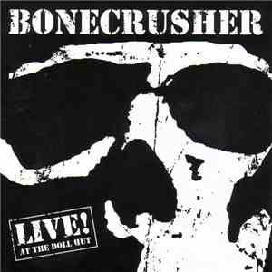 Bonecrusher - Live! At The Doll Hut FLAC