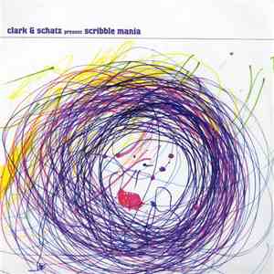 Clark & Schatz - Scribble Mania FLAC