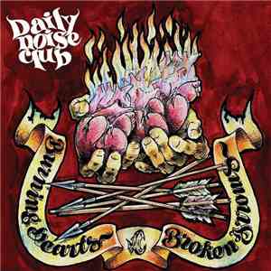 Daily Noise Club - Burning Hearts Broken Arrows FLAC