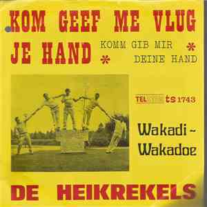 De Heikrekels - Kom Geef Me Vlug Je Hand (Komm Gib Mir Deine Hand) FLAC