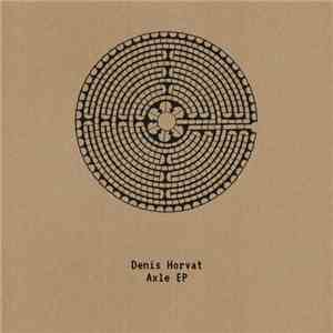 Denis Horvat - Axle EP FLAC