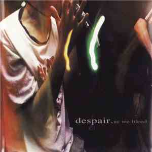 Despair  - As We Bleed FLAC