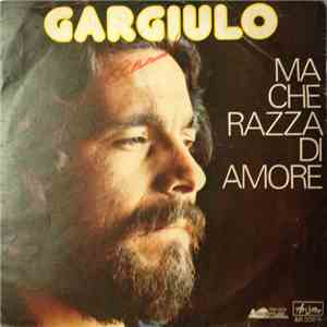 Gargiulo - Ma Che Razza di Amore FLAC