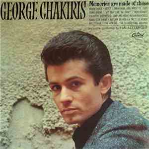George Chakiris - Memories Are Made Of These: Twelve Of The Finest Songs Of Our Time FLAC