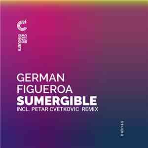 German Figueroa - Sumergible (Incl. Petar Cvetkovic Remix) FLAC