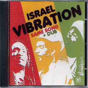 Israel Vibration - Same Song Plus Dub FLAC