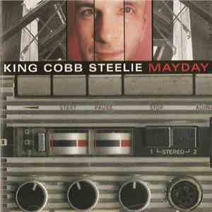King Cobb Steelie - Mayday FLAC