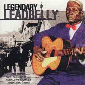 Leadbelly - Legendary Leadbelly FLAC