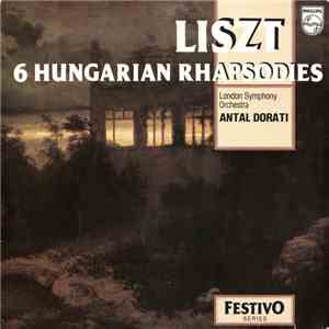 Liszt - London Symphony Orchestra, Antal Dorati - 6 Hungarian Rhapsodies FLAC
