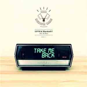 LO'99 & Marshall F - Take Me Back FLAC