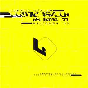 Lunatic Asylum - Meltdown '99 FLAC