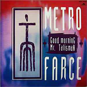 Metro Farce - Good Morning Mr. Talisman FLAC