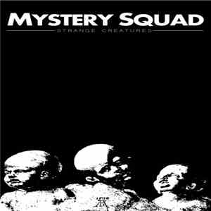 Mystery Squad - Strange Creatures FLAC