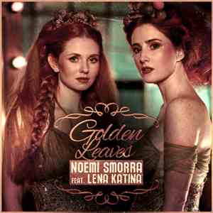 Noemi Smorra Feat. Lena Katina - Golden Leaves FLAC
