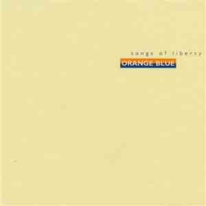 Orange Blue - Songs Of Liberty FLAC