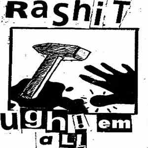Rashit - Ugh! em All FLAC